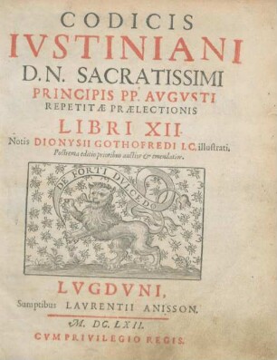 Codicis Ivstiniani D. N. Sacratissimi Principis PP. Avgvsti Repetitae Praelectionis Libri XII.