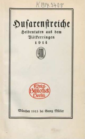 Husarenstreiche : Heldentaten aus dem Völkerringen 1914