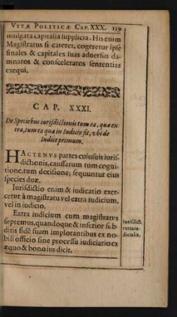 Cap. XXXI. De Speciebus iurisdictionis tum ea, quae extra, tum ea quae in Iudicio sit, ubi de Iudice primum.