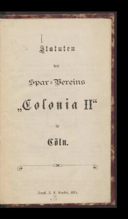 Statuten des Spar-Vereins "Colonia II" in Cöln