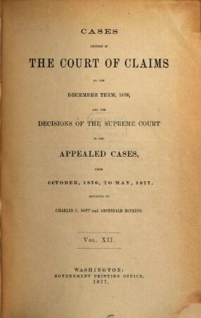 Cases decided in the United States Court of Claims. 12. 1876/77. - 1877