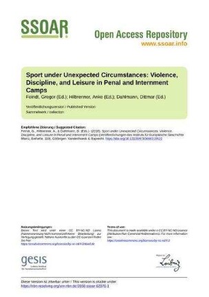 Sport under Unexpected Circumstances: Violence, Discipline, and Leisure in Penal and Internment Camps