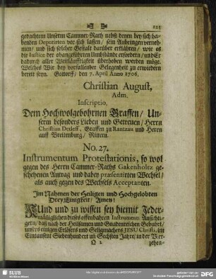 No. 27. Instrumentum Protestationis, so wolgegen des Herrn Cammer-Raths Gakenholtz geschehenen Antrag und dabey praesentirten Wechsel, als auch gegen des Wechsels Acceptanten