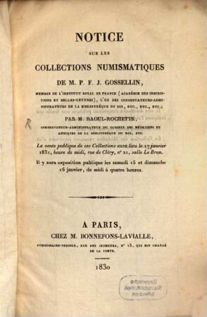Notice sur les Collections Numismatiques de M. P. F. J. Gossellin : il y aura exposition publique les samedi 15 et dimanche 16 janvier, de midi á quatre heures