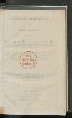 Bd. 4: Sammlung der in Dresden geltenden Polizei-Bestimmungen : mit besonderer Rücksicht auf die in der königlich sächsischen Oberlausitz geltende Particular-Verfassung, so wie die allgemeine frühere Gesetzgebung und die durch die Kreisblätter in den vier Kreisdirections-Bezirken publicirten Verfügungen der obern Polizeibehörden