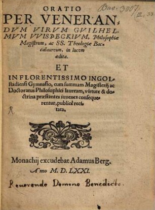 Oratio : cum summam Magisterii ac Doctoratus Phil. lauream, praestantes iuvenes consequerentur ... publice recitata