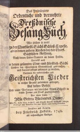 Das Privilegirte, Ordentliche und vermehrte Dreßdnische Gesang-Buch