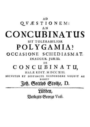 Ad Qvæstionem: An Concubinatus Sit Tolerabilior Polygamia? : Occasione Schediasmat. Inaugur. Jurid. De Concubinatu