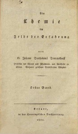 Systematisches Handbuch der gesammten Chemie : zur Erleichterung des Selbststudiums dieser Wissenschaft, 1. Reine Chemie ; [1]