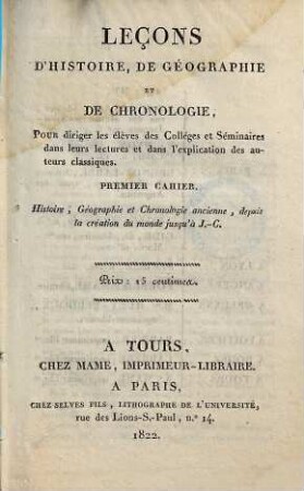 Leçons d'histoire, de géographie et de chronologie, pour diriger les élèves des Colléges et Séminaires ..., 1