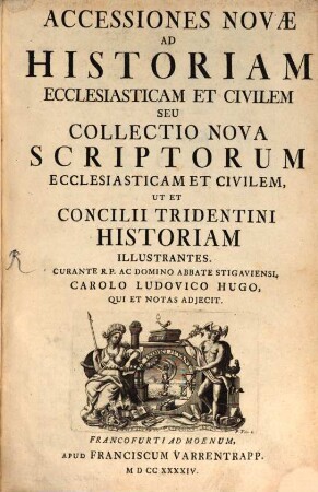 Accessiones novae ad historiam Ecclesiasticam et civilem ...