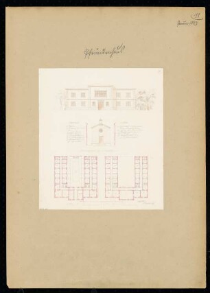 Pfründenhaus Monatskonkurrenz Januar 1843: Grundriss Erdgeschoss, Obergeschoss, Aufriss Straßenansicht, Hofansicht der Kapelle; 2 Maßstabsleisten, Raumplan