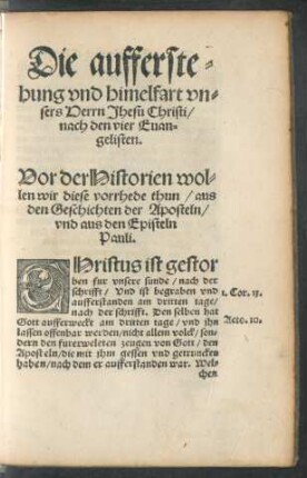 Vor der Historien wollen wir diese vorrhede thun/ aus den Geschichten der Aposteln/ und aus den Episteln Pauli.