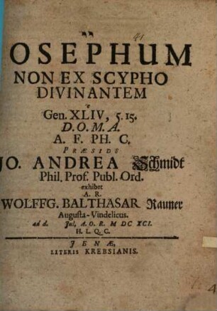Josephum Non Ex Scypho Divinantem e Gen. XLIV, 5. 15.