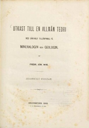 Utkast till en allmän teori med särskild tillämpning på Mineralogin och Geologin : Akademiskt Program