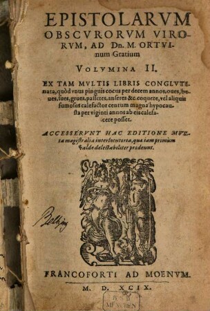 Epistolarvm Obscvrorvm Virorvm, Ad Dn. M. Ortvinum Gratium Volvmina II : Ex Tam Mvltis Libris Conglvtinata ...