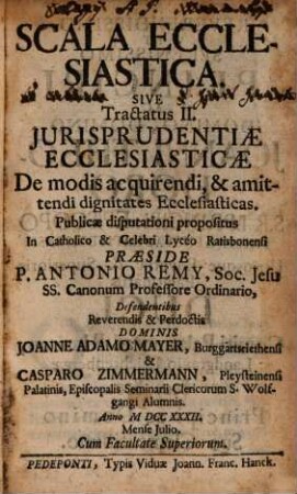 Scala Ecclesiastica, Sive Tractatus II. Jurisprudentiae Ecclesiasticae, De modis acquirendi et amittendi dignitates Ecclesiasticas