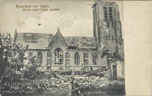 Becelaire vor Ypern - Kirche vom Feinde zerstört