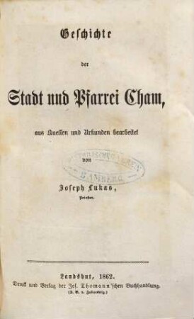 Geschichte der Stadt und Pfarrei Cham