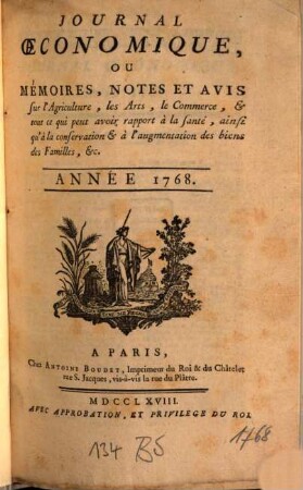 Journal oeconomique ou mémoires, notes et avis sur l'agriculture, les arts, le commerce. 1768