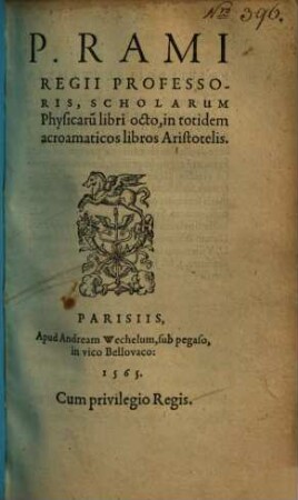 P. Rami scholarum physicarum libri octo : in totidem acroamaticos libros Aristotelis