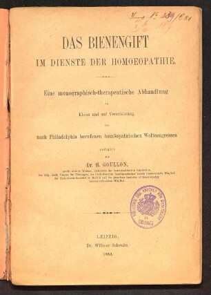 Das Bienengift im Dienste der Homöopathie : eine monographisch-therapeutische Abhandlung ...