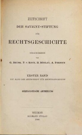 Zeitschrift der Savigny-Stiftung für Rechtsgeschichte. Germanistische Abteilung. 1 = Bd. 14. 1880