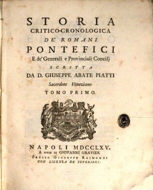 Storia Critico-Cronologica De'Romani Pontefici E de'Generali e Provinciali Concilj, 1