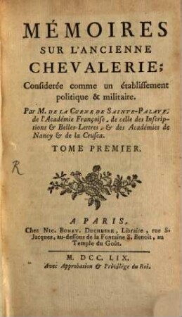 Mémoires Sur L'Ancienne Chevalerie : Considerée comme un établissement politique & militaire. 1