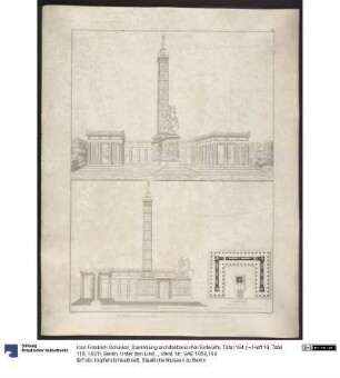 Sammlung architektonischer Entwürfe. Tafel 164 ( = Heft 19, Tafel 116, 1831): Berlin, Unter den Linden. Entwurf für ein Friedrichsdenkmal. Säule und Gedächtnishalle