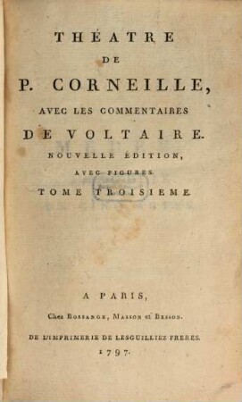 Théatre De P. Corneille : Avec Les Commentaires De Voltaire, 3