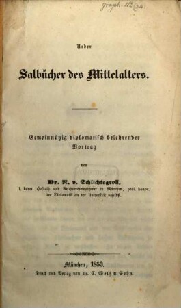 Ueber Salbücher des Mittelalters : Gemeinnützig diplomatisch belehrender Vortrag