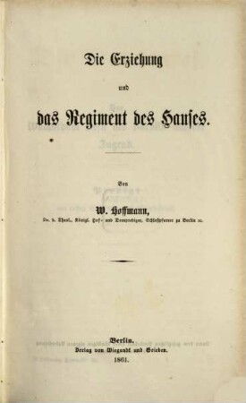 Die Haustafel, 2,2. Die Familie ; H. 2, Die Erziehung und das Regiment