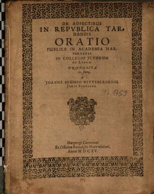 De Adfectibus In Repvblica Tardandis Oratio : Publice In Academia Marpurgensi ... Proposita ...