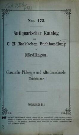 Antiquarischer Katalog der C. H. Beck'schen Buchhandlung in Nördlingen. 173. 1886