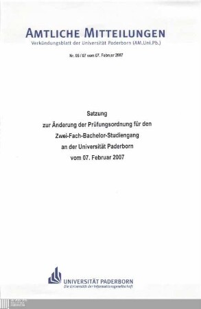 Satzung zur Änderung der Prüfungsordnung für den Zwei-Fach-Bachelor-Studiengang an der Universität Paderborn : vom 07. Februar 2007
