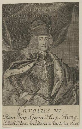 Bildnis des Carolus VI., Kaiser des Römisch-Deutschen Reiches