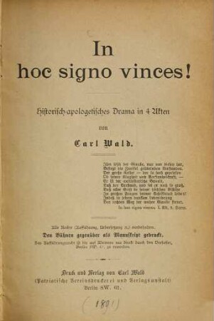 In hoc signo vinces! : Historisch-apologetisches Drama in 4 Akten von Carl Wald. Den Bühnen gegenüber als Manuskript gedruckt