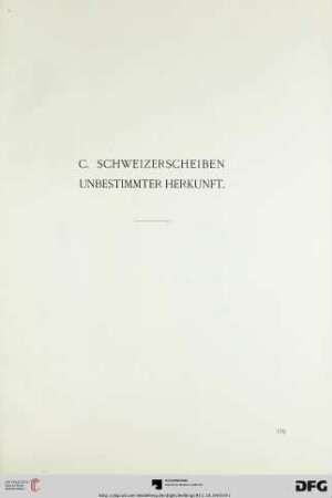 C. Schweizerscheiben unbestimmter Herkunft (Nr. 180-185)