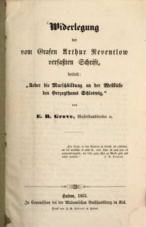 Widerlegung der vom Grafen Arthur Reventlow verfassten Schrift, betitelt "Ueber die Marschbildung an der Westküste des Herzogthums Schleswig"