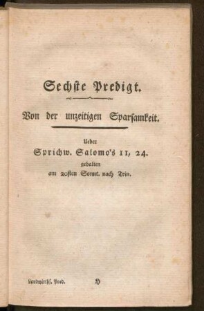 Sechte Predigt. Von der unzeitigen Sparsamkeit