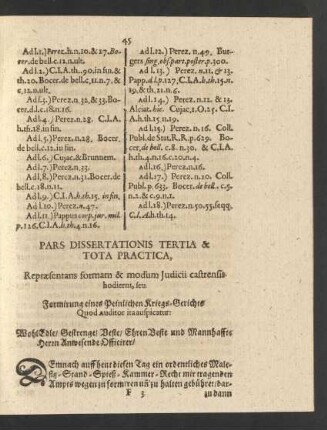 Pars Dissertationis Tertia & Tota Practica, Repraesentans formam & modum Iudicii castrensis hodierni, seu Formirung eines Peinlichen Kriegs-Gerichts ...