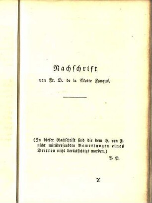 Nachschrift von Fr. B. de la Motte Fouqué.