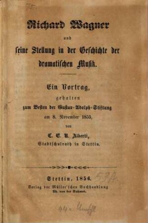 Richard Wagner und seine Stellung in der Geschichte der dramatischen Musik