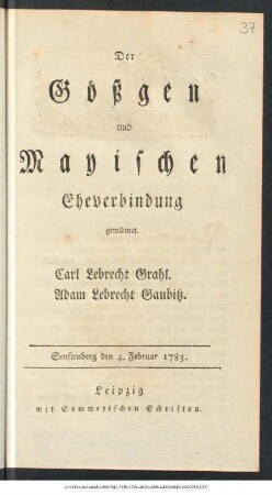 Der Gößgen und Mayischen Eheverbindung gewidmet
