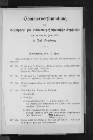 Sommerversammlung der Gesellschaft für Schleswig=Holsteinische Geschichte am 10. und 11. Juni 1939 in Bad Segeberg.