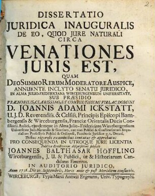 Dissertatio Juridica Inauguralis De Eo, Quod Jure Naturali Circa Venationes Juris Est