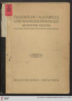 Ölgemälde, Aquarelle und Handzeichnungen moderner Meister aus ausländischem und deutschem Besitz : Auktion in der Galerie Hugo Helbing, München, 10. Februar 1927