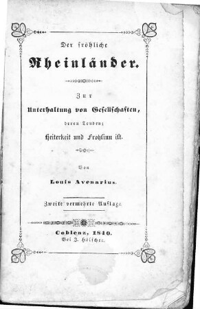Der fröhliche Rheinländer : zur Unterhaltung von Gesellschaften, deren Tendenz Heiterkeit und Frohsinn ist