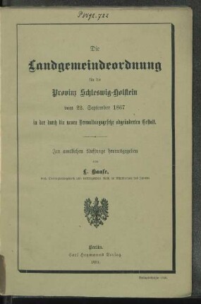 Die Landgemeindeordnung für die Provinz Schleswig-Holstein vom 22. September 1867 in der durch die neuen Verwaltungsgesetze abgeänderten Gestalt